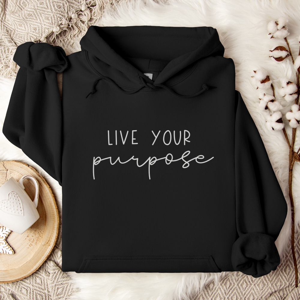Live Your Purpose Hoodie