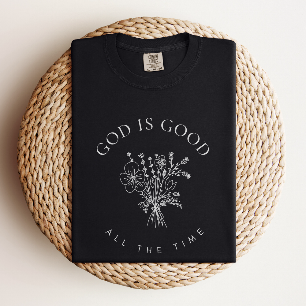God Is Good All The Time Tee