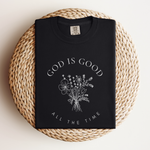 God Is Good All The Time Tee