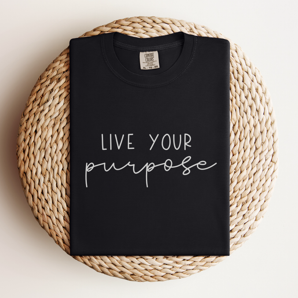 Live Your Purpose Tee