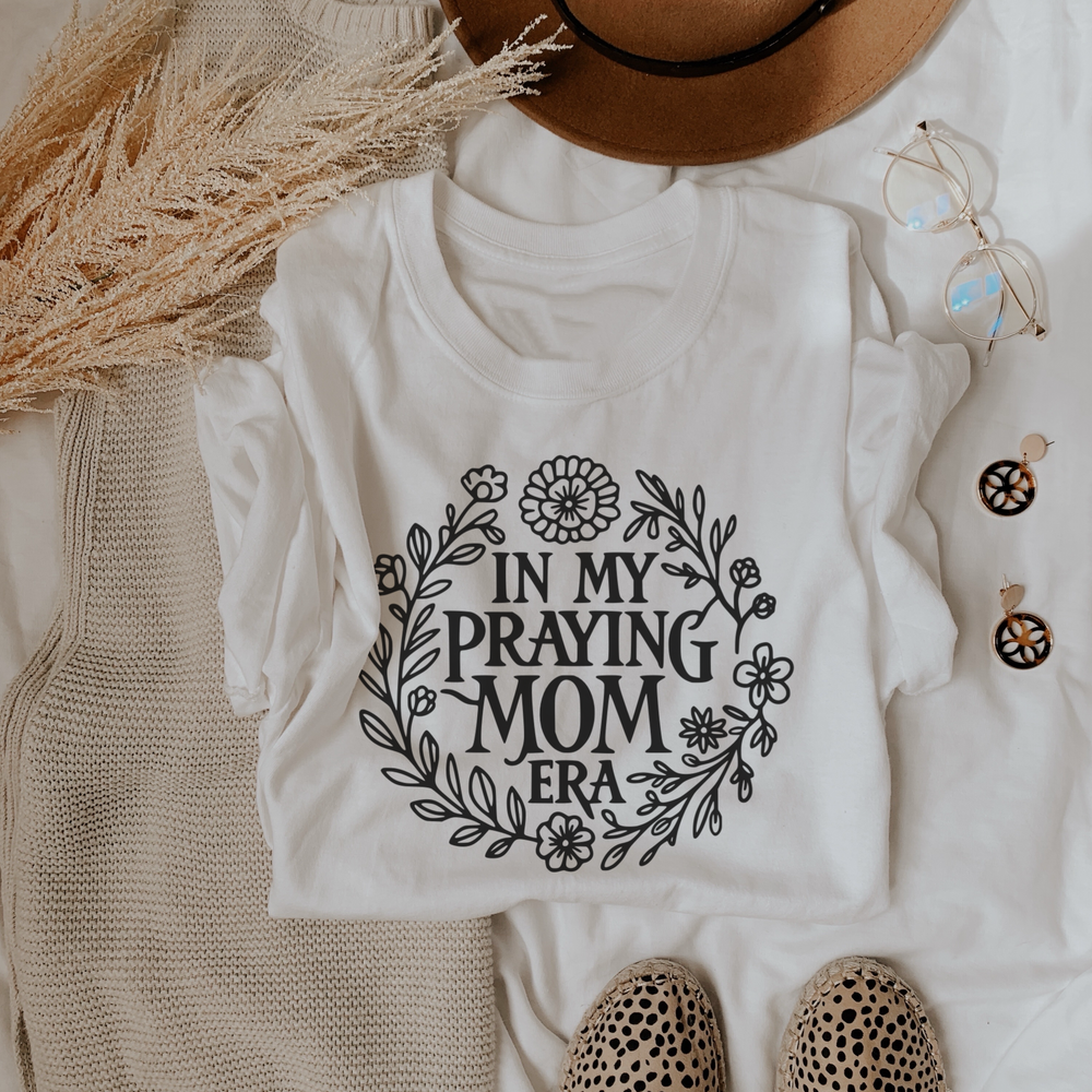In My Praying Mom Era Tee