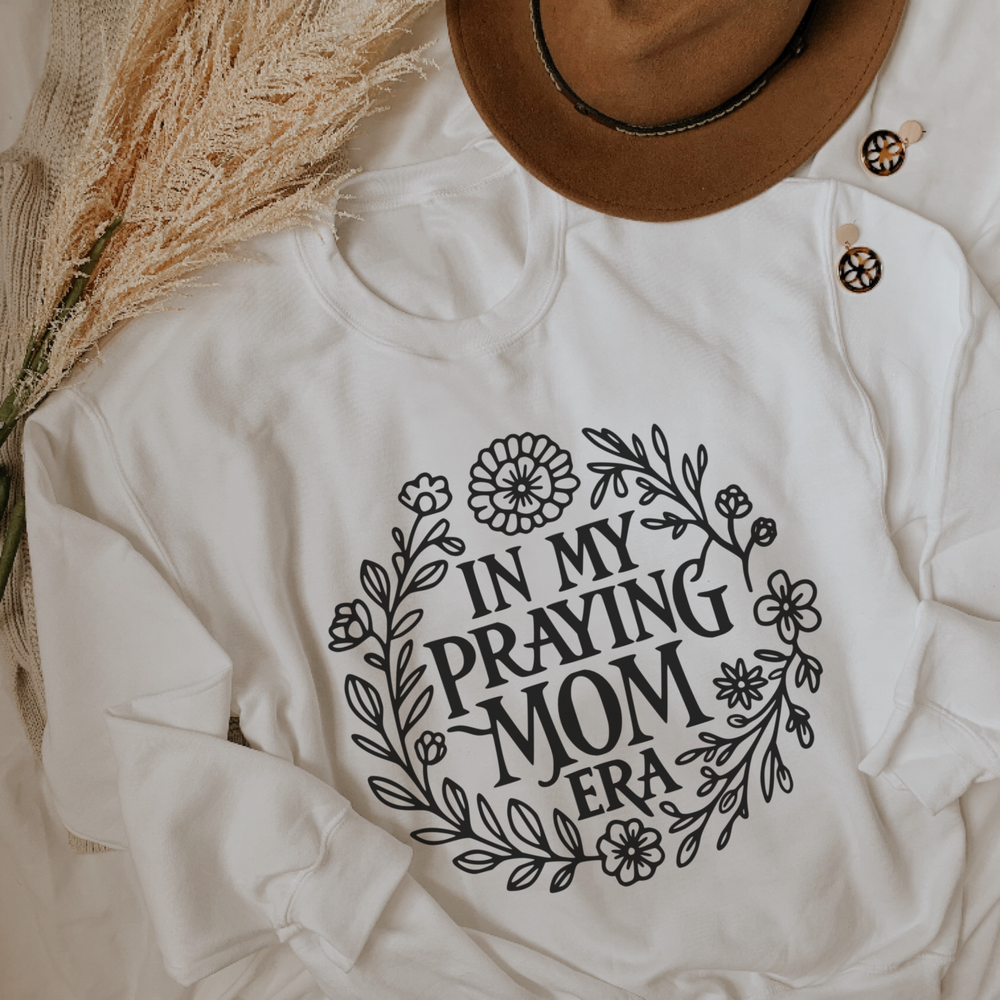 In My Praying Mom Era Sweatshirt