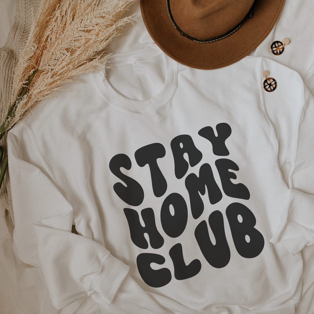 Stay Home Club Sweatshirt