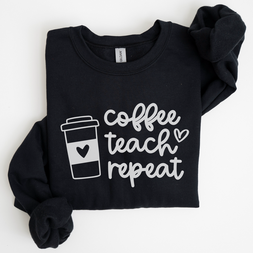 Coffee Teach Repeat Sweatshirt